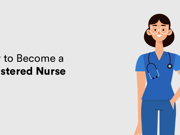 How to Become a Registered Nurse: 2022