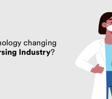 How Technology is Changing the Nursing Industry in 2022