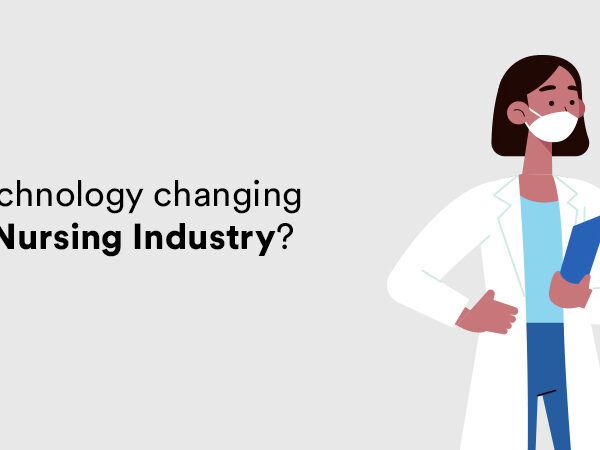 How Technology is Changing the Nursing Industry in 2022